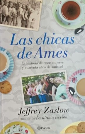 Las chicas de Ames: La historia de once mujeres y cuarenta años de amistad