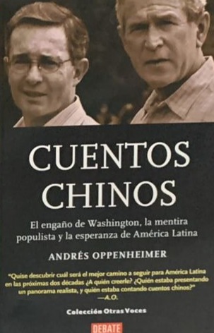 Cuentos chinos: El engaño de Washington, la mentira populista y la esperanza de América Latina 