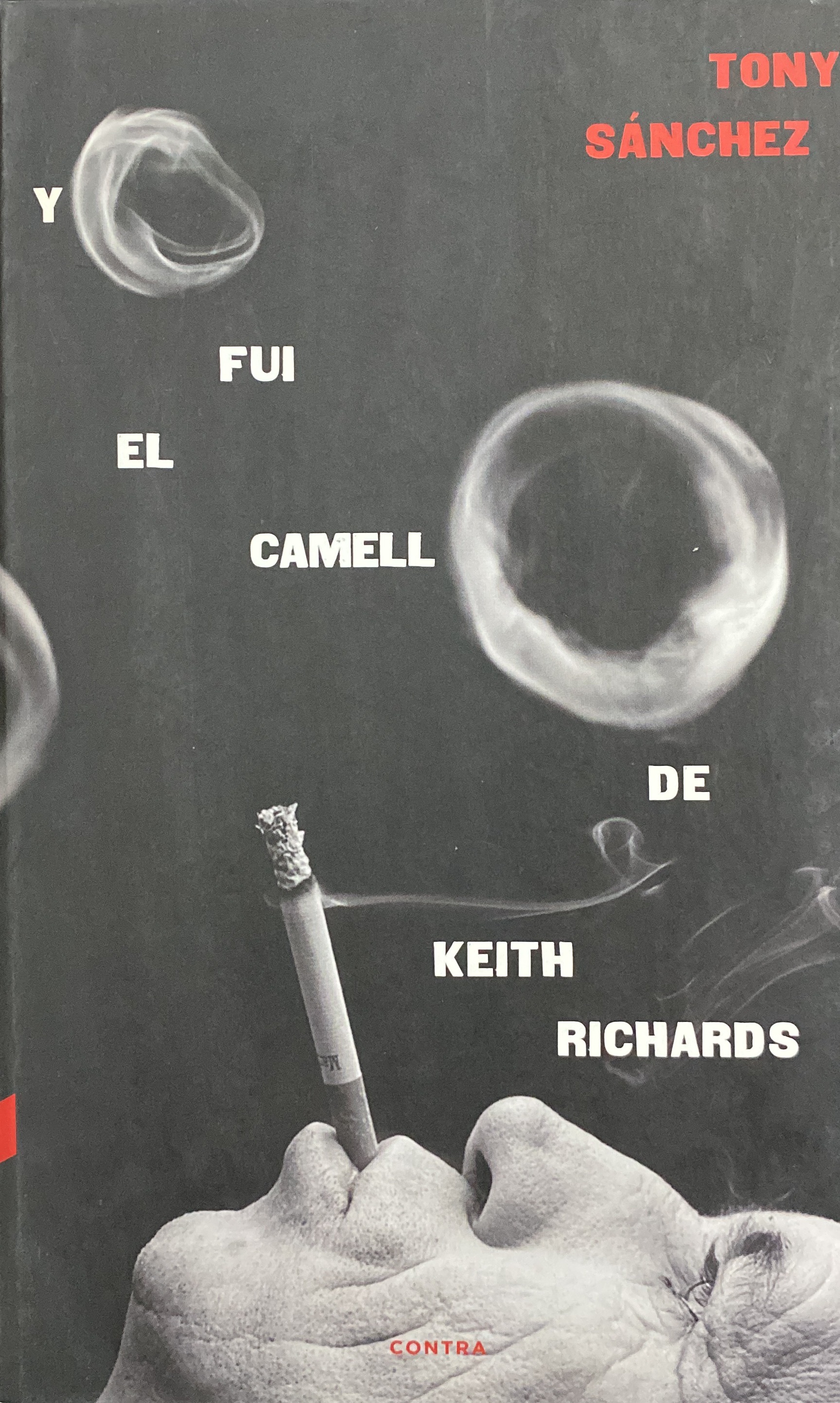Yo fui el camello de Keith Richards / Tapa Dura