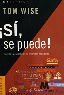¡Sí, se puede!: Tácticas y estrategias de empresas ganadoras 