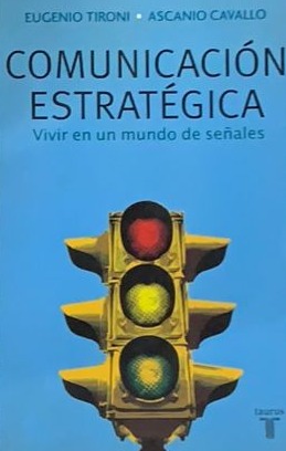 Comunicación estratégica: Vivir en un mundo de señales