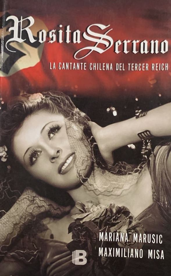 Rosita Serrano: La cantante chilena del Tercer Reich (FIRMADO)