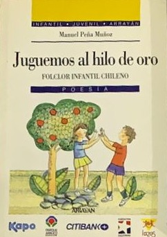 Juguemos al hilo de oro (Folclor infantil chileno)