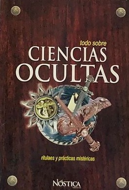 Todo sobre: Ciencias ocultas - rituales y practicas mistéricas