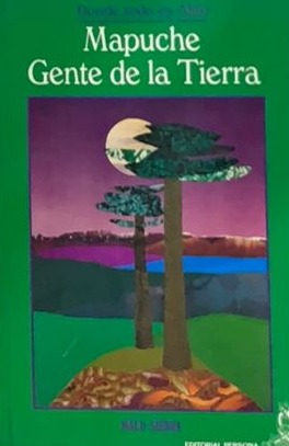 Mapuche: Gente de la Tierra