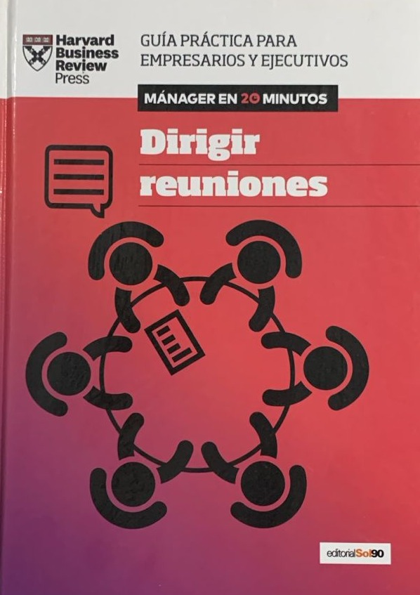 Guía práctica para empresarios y ejecutivos: Dirigir reuniones / Tapa Dura