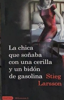 La chica que soñaba con una cerilla y un bidón de gasolina