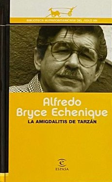 Alfredo Bryce Echenique: La amigdalitis de Tarzán / Tapa Dura