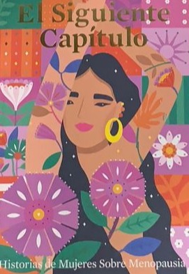 El siguiente capítulo: Historias de mujeres sobre menopausia