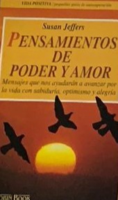 Pensamientos de poder y amor: Mensajes que nos ayudarán a avanzar por la vida con sabiduría, optimismo y alegría