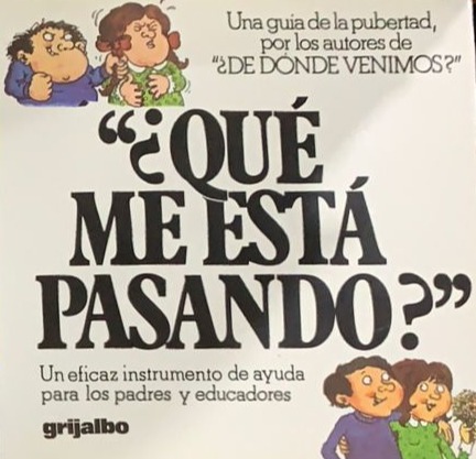 ¿Qué me está pasando? Un eficaz instrumento de ayuda para los padres y educadores