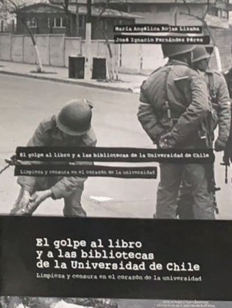 El golpe al libro y a las bibliotecas de la Universidad de Chile: Limpieza y cesura en el corazón de la universidad