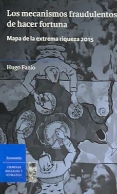 Los mecanismos fraudulentos de hacer fortuna: Mapa de la extrema riqueza 2015