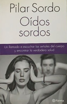 Oídos sordos: Un llamado a escuchar las señales del cuerpo y encontrar la verdadera salud