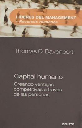 Lideres del management (Recursos humanos) : Capital humano; Creando ventajas competitivas a través de las personas / Tapa Dura
