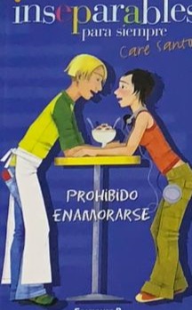 Inseparables para siempre (4): Prohibido enamorarse 