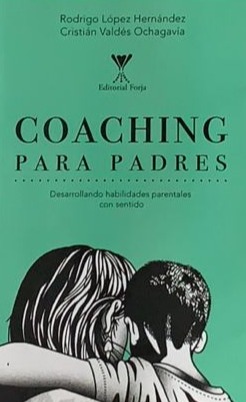 Coaching para padres: Desarrollando habilidades parentales con sentido