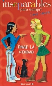 Inseparables para siempre (5) : Dime la verdad
