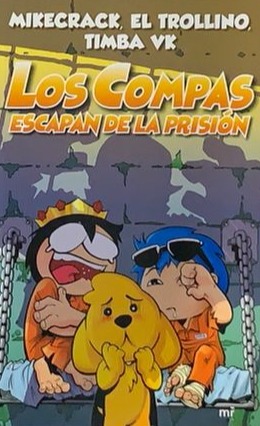 Los Compas escapan de la prisión