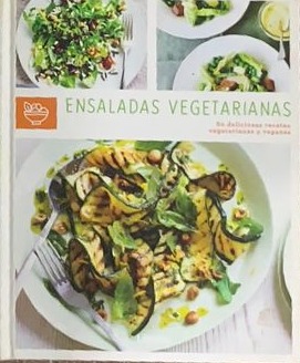 Ensaladas Vegetarianas: 60 deliciosas recetas vegetarianas y veganas / Tapa Dura