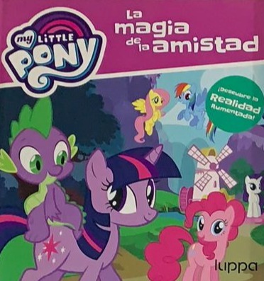 My Little Pony: La magia de la amistad / Tapa Dura