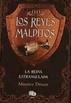 Los reyes malditos II: La reina estrangulada / Tapa dura
