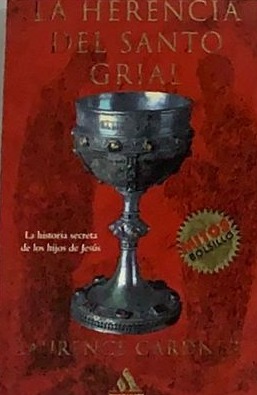 La herencia del Santo Grial (La historia secreta de los hijos de Jesús)