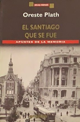 El Santiago que se fue: Apuntes de la Memoria