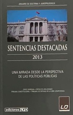 Sentencias destacadas 2013: Una mirada desde la perspectiva de las políticas públicas 