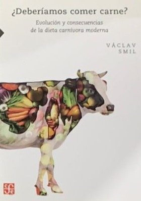 ¿Deberíamos comer carne? Evolución y consecuencias de la dieta carnívora moderna