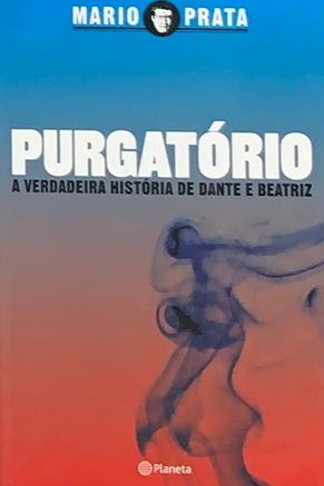 Purgatório: A verdadeira história de Dante e Beatriz