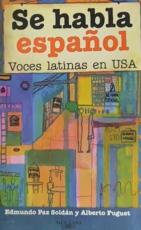 Se habla español: Voces latinas en USA