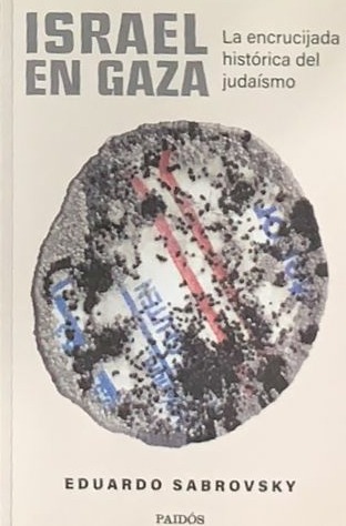Israel en Gaza: La encrucijada histórica del judaísmo 