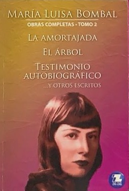 La amortajada / El árbol / Testimonio autobiográfico ... y otros escritos