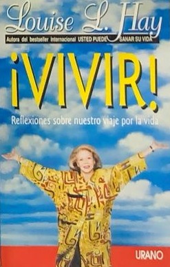¡Vivir! Reflexiones sobre nuestro viaje por la vida