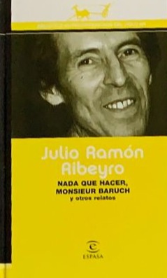 Nada que hacer, Monsieur Baruch y otros relatos / Tapa Dura