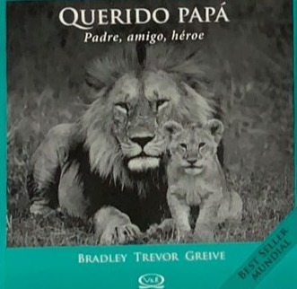 Querido Papá : Padre, amigo, héroe