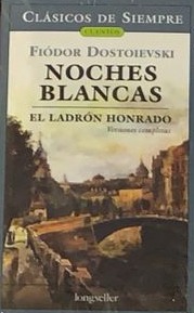 Clásicos de siempre: Noches blancas / El ladrón honrado