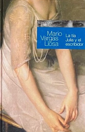 La tía Julia y el escribidor / Tapa Dura