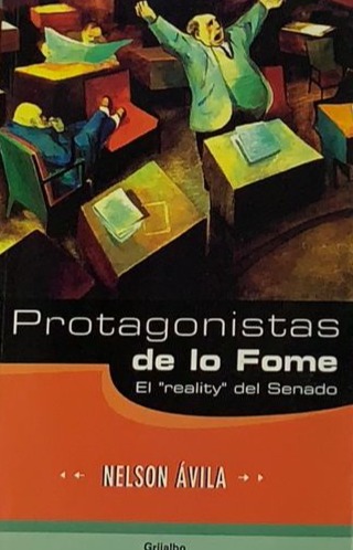 Protagonistas de lo Fome: El "Reality" del Senado