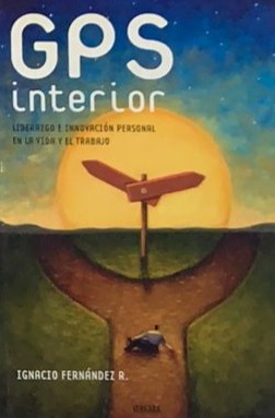 Gps interior : Liderazgo e innovación personal en la vida y el trabajo