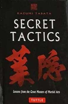Secret Tactics: Lessons from the Great Masters of Martial Arts / Tapa Dura