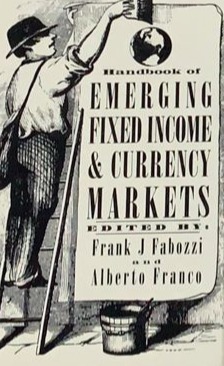 Emerging Fixed Income & Currency Markets / Tapa Dura