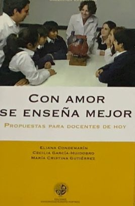 Con amor se enseña mejor : Propuestas para docentes de hoy