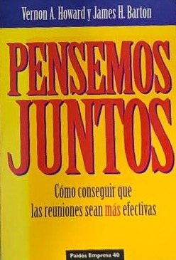 Pensemos juntos: Como conseguir que las reuniones sean más efectivas