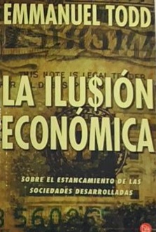 La ilusion economica: sobre el estancamiento de las sociedades desarrolladas
