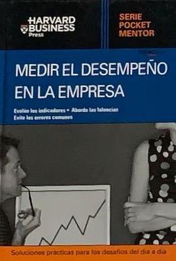 Serie Pocket Mentor: Medir el desempeño en la empresa / Tapa Dura
