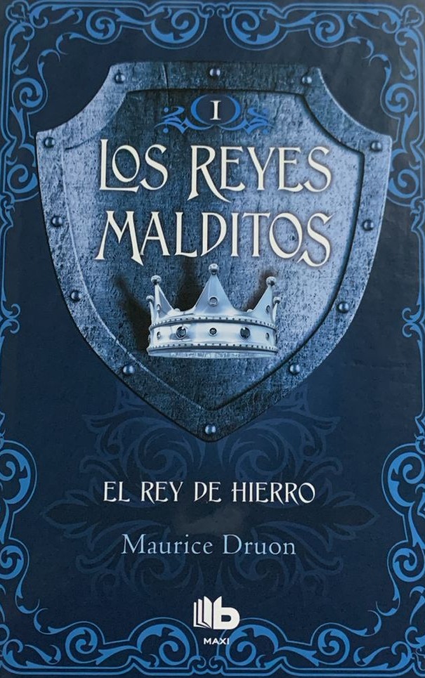 Los reyes malditos 1: El rey de hierro / Tapa Dura