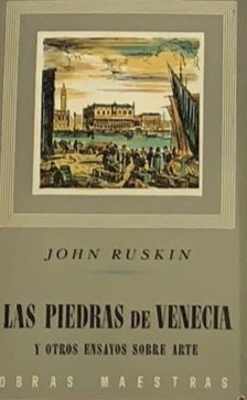Las piedras de Venecia y otros ensayos sobre arte / Tapa Dura