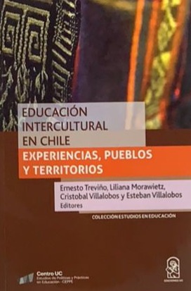 Educación intercultural en Chile: Experiencias, Pueblos y Territorios 